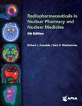 Radiopharmaceuticals in Nuclear Pharmacy and Nuclear Medicine