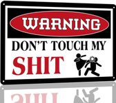 Funny Warning Tin Sign Man Cave Decor Garage Gifts For Men Man Cave Sign Mancave Stuff For Men Cool Things For Men Do Not Touch My Shit Bar Stuff For Man Cave 8x12 Inch