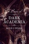 The Book of Dark Academia