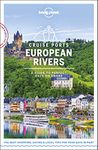 Lonely Planet Cruise Ports European Rivers: A Guide to Perfect Days Ashore (Travel Guide)