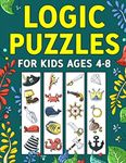 Logic Puzzles for Kids Ages 4-8: A Fun Educational Workbook To Practice Critical Thinking, Recognize Patterns, Sequences, Comparisons, and More!