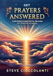 GET PRAYERS ANSWERED: My Prayer Journal of Conversations with Heaven