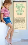 Keys to Parenting Your Anxious Chil