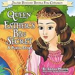 Queen Esther's Big Secret: A Purim 