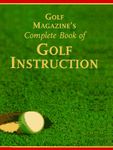 Golf Magazine's Complete Book of Golf Instruction