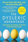 The Dyslexic Advantage (Revised and Updated): Unlocking the Hidden Potential of the Dyslexic Brain