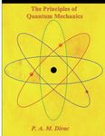 The Principles of Quantum Mechanics