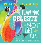 Flamingo Celeste is Not Like the Rest: from award-winning comedian, actress and writer Celeste Barber