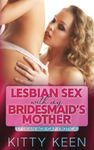 Lesbian Sex With My Bridesmaid's Mother