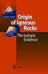 Origin of Igneous Rocks: The Isotopic Evidence