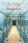 dtv - Atlas Baukunst II. Baugeschichte von der Romanik bis zur Gegenwart.