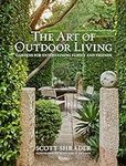 The Art of Outdoor Living: Gardens 