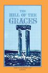 The Hill of the Graces: A Record of Investigation Among the Trilithons and Megalithic Sites of Tripoli