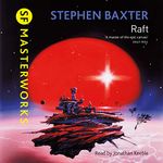 Raft: Xeelee Sequence, Book 1