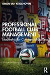 Professional Football Club Management: Leadership for Commercial Success