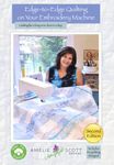 Amelie Scott Designs Second Edition Edge Quilting Book