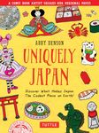 Uniquely Japan: A Comic Book Artist Shares Her Personal Faves - Discover What Makes Japan The Coolest Place on Earth!