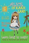Alice in Kanji Land: Kanji as Chara