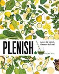 Plenish: Juices to boost, cleanse & heal