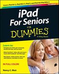 iPad For Seniors For Dummies: Written by Nancy C. Muir, 2014 Edition, (7th Edition) Publisher: For Dummies [Paperback]