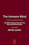 The Immune Mind: The Hidden Dialogu