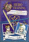 Ever After High: Hero Training: A Destiny Do-Over Diary (Ever After High: a School Story)