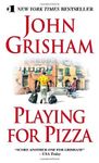 Playing for Pizza: Written by John Grisham, 2008 Edition, (Reprint) Publisher: Dell Publishing Company [Mass Market Paperback]
