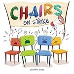 Chairs on Strike: A Funny, Rhyming,