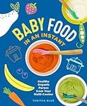Baby Food in an Instant: Healthy Or
