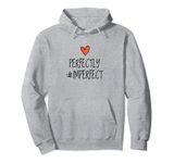 Hashtag #IMPERFECT Gift Heart Perfectly Imperfect Women's Pullover Hoodie