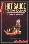 Hot Sauce Tasting Journal: Spicy Fo