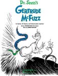 Dr. Seuss's Gertrude McFuzz: For So