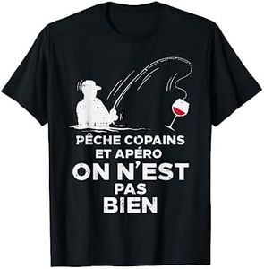 Pêche Copains Apéro Humour Fishing Pêcheur Homme Cadeau T-Shirt