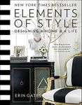 Elements of Style: Designing a Home & a Life (A Guide to Home Design)