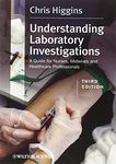 Understanding Laboratory Investigations: A Guide for Nurses, Midwives and Health Professionals, 3rd Edition