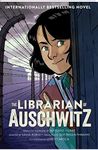 The Librarian of Auschwitz: The Graphic Novel of the international bestseller, based on a true story