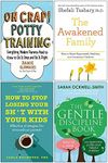 Oh Crap! Potty Training, The Awakened Family, How to Stop Losing Your Sh*t With Your Kids, The Gentle Discipline Book 4 Books Collection Set
