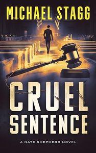 Cruel Sentence (The Nate Shepherd Legal Thriller Series Book 8)