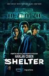 Shelter: A gripping thriller from the #1 bestselling creator of hit Netflix show Fool Me Once (Mickey Bolitar)