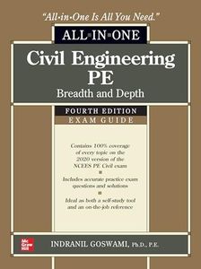 Civil Engineering PE All-in-One Exam Guide: Breadth and Depth, Fourth Edition