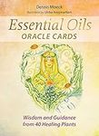 Essential Oils Oracle Cards: Wisdom and Guidance from 40 Healing Plants