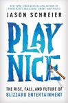 Play Nice: The Rise, Fall, and Futu