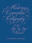 Mastering Copperplate Calligraphy: 