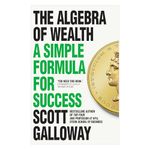 The Algebra of Wealth: A Simple Formula for Success