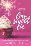 One Sweet Lie: A 'Grumpy Billionaire Seeking Nanny' Romance