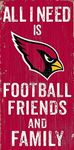 Fan Creations Need is Football, Family & Friends Sign Color Arizona Cardinals Multicolored