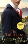 The Toll-Gate: Gossip, scandal and an unforgettable Regency historical romance