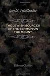 The Jewish Sources of the Sermon on