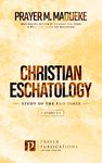 Christian Eschatology - Study 1: Book of Revelation (Study of the End Times)