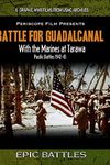 WWII: Battle for Guadalcanal & With the Marines At Tarawa